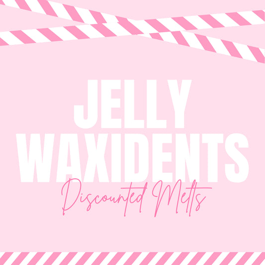 Jelly Melt Waxidents